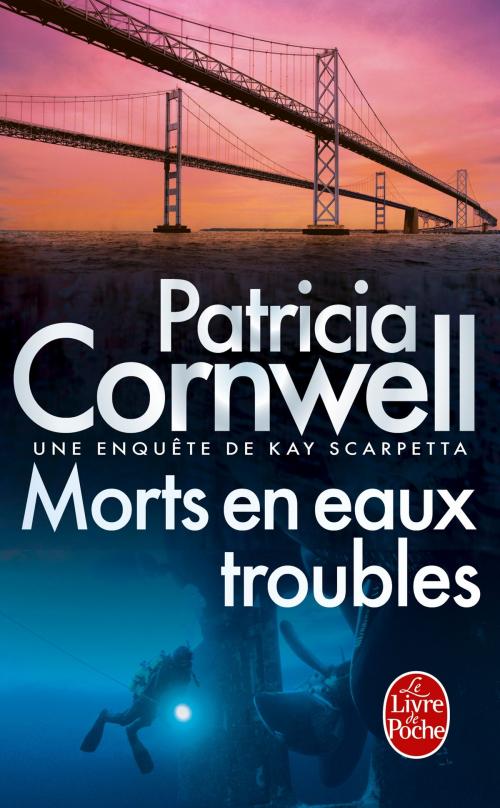 Cover of the book Morts en eaux troubles by Patricia Cornwell, Le Livre de Poche