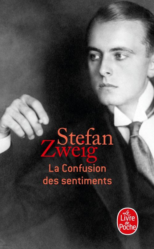Cover of the book La Confusion des sentiments by Stefan Zweig, Le Livre de Poche