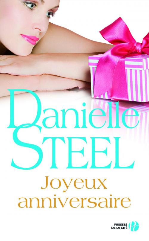 Cover of the book Joyeux anniversaire by Danielle STEEL, Place des éditeurs
