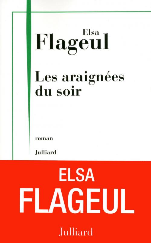 Cover of the book Les araignées du soir by Elsa FLAGEUL, Groupe Robert Laffont