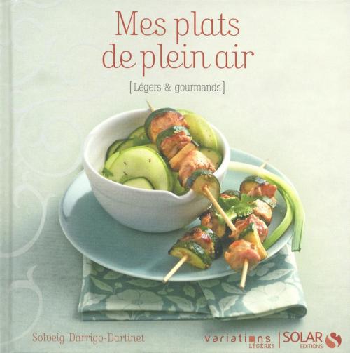 Cover of the book Mes plats de plein air, Variations légères by Solveig DARRIGO-DARTINET, edi8