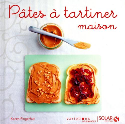 Cover of the book Pâtes à tartiner maison - Variations gourmandes by Karen FINGERHUT, edi8