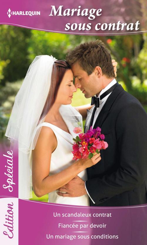 Cover of the book Mariage sous contrat by Sara Craven, Stella Bagwell, Day Leclaire, Harlequin