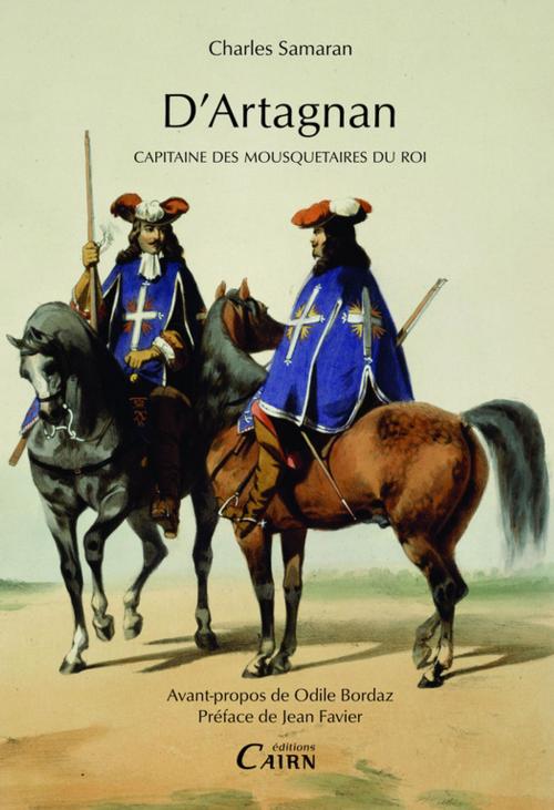Cover of the book D'Artagnan, Capitaine des mousquetaires du Roi by Charles Samaran, Éditions Cairn