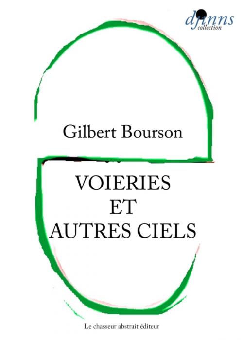 Cover of the book Voieries et autres ciels by Gilbert BOURSON, Le chasseur abstrait ?diteur