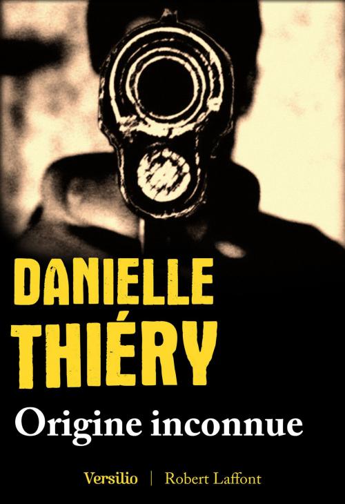Cover of the book Origine inconnue by Danielle Thiery, Versilio
