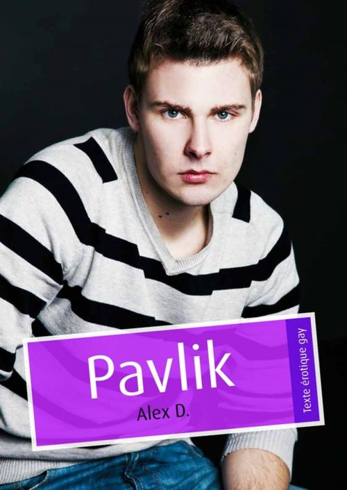 Cover of the book Pavlik (pulp gay) by Alex D., Éditions Textes Gais