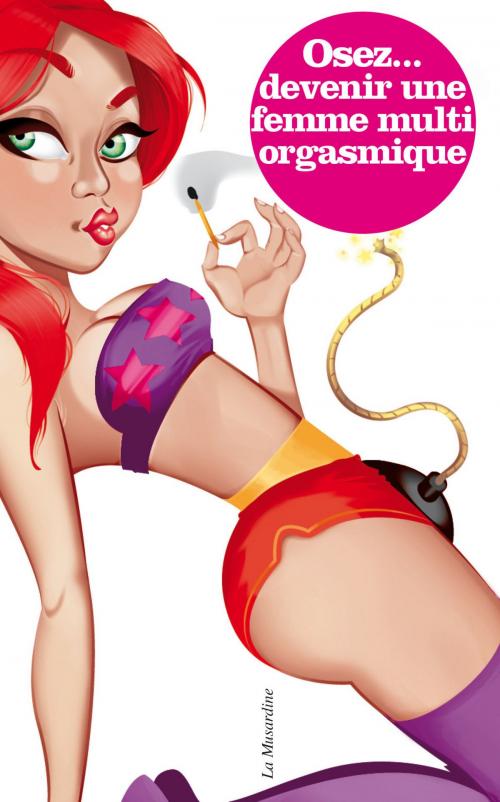 Cover of the book Osez devenir une femme multiorgasmique by Servane Vergy, Groupe CB