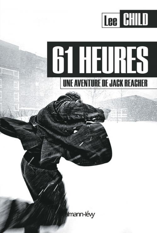 Cover of the book 61 heures by Lee Child, Calmann-Lévy