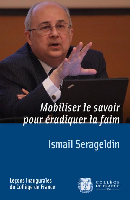 Cover of the book Mobiliser le savoir pour éradiquer la faim by Ismail Serageldin, Collège de France
