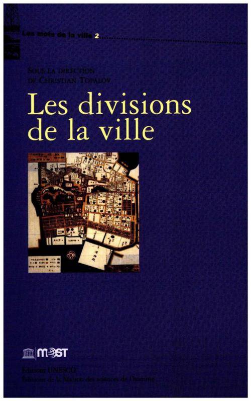Cover of the book Les divisions de la ville by Collectif, Éditions de la Maison des sciences de l’homme