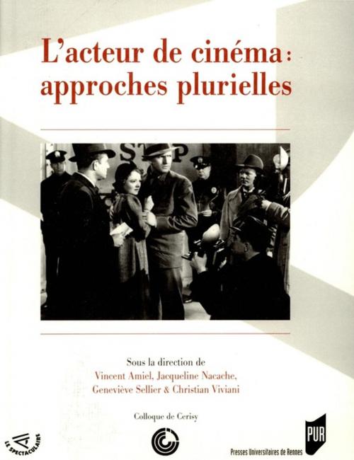 Cover of the book L'acteur de cinéma: approches plurielles by Collectif, Presses universitaires de Rennes