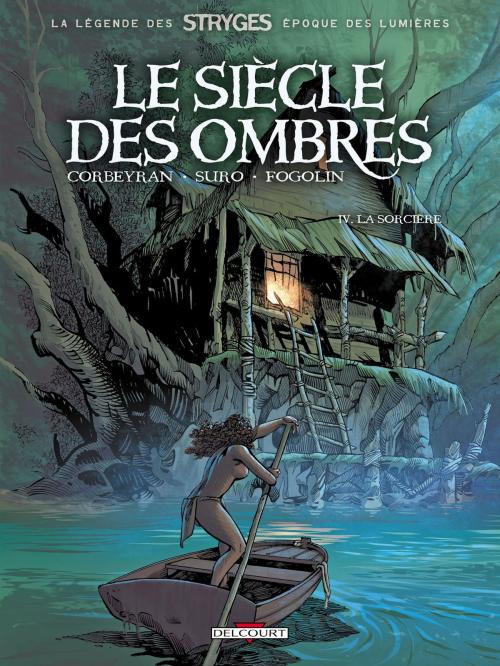 Cover of the book Le Siècle des ombres T04 by Michel Suro, Eric Corbeyran, Delcourt