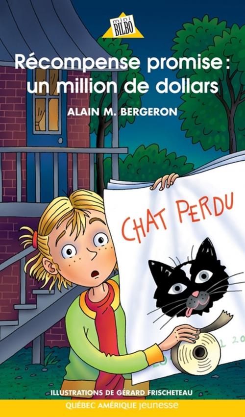 Cover of the book Récompense promise: un million de dollars by Alain M. Bergeron, Québec Amérique
