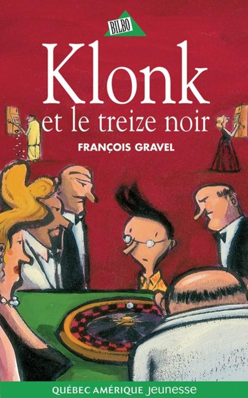 Cover of the book Klonk 07 - Klonk et le treize noir by François Gravel, Québec Amérique
