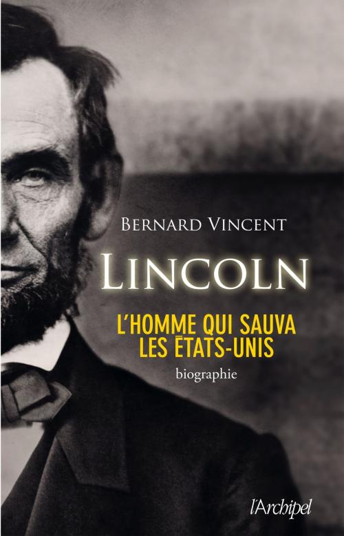 Cover of the book Lincoln by Bernard Vincent, Archipel