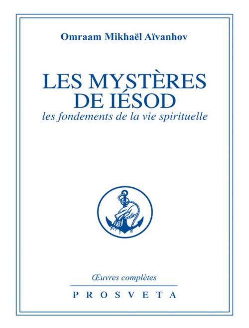 Cover of the book Les Mystères de Iesod by Omraam Mikhaël Aïvanhov, Editions Prosveta