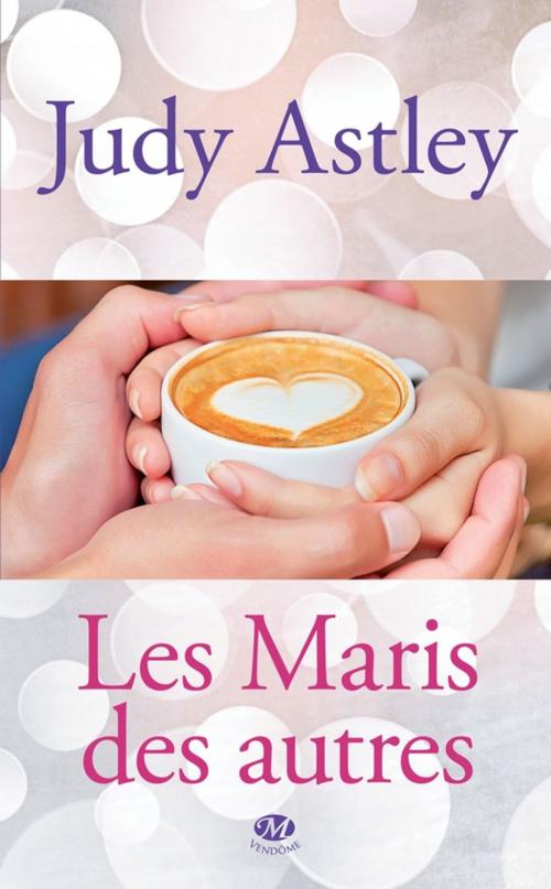 Cover of the book Les Maris des autres by Judy Astley, Milady