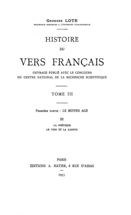 Cover of the book Histoire du vers français. Tome III by Georges Lote, Presses universitaires de Provence