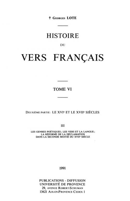 Cover of the book Histoire du vers français. Tome VI by Georges Lote, Presses universitaires de Provence