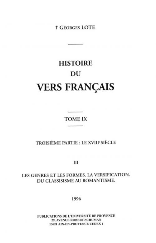 Cover of the book Histoire du vers français. Tome IX by Georges Lote, Presses universitaires de Provence