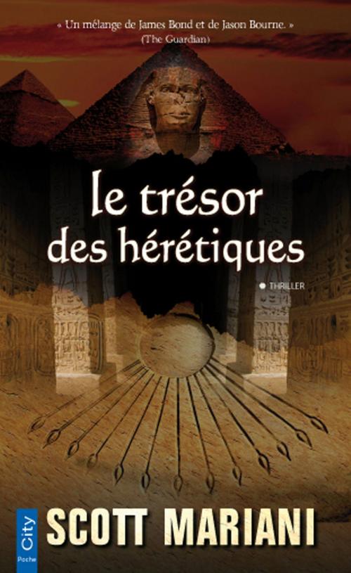 Cover of the book Le trésor des Hérétiques by Scott Mariani, City Edition