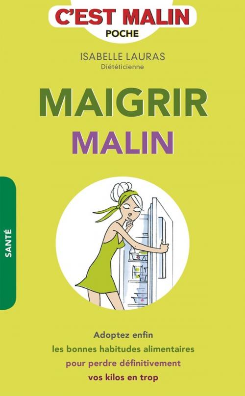 Cover of the book Maigrir, c'est malin by Isabelle Lauras, Éditions Leduc.s