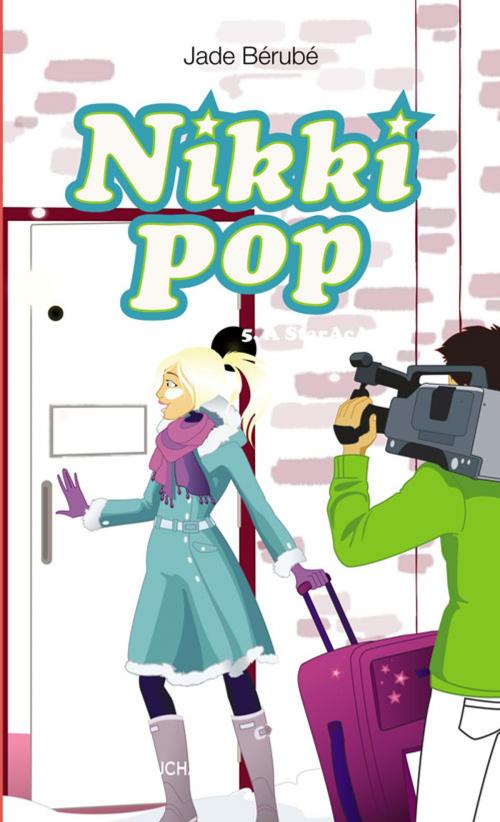 Cover of the book Nikki Pop 5 : À StarAcAdo by Bérubé Jade, Les Intouchables