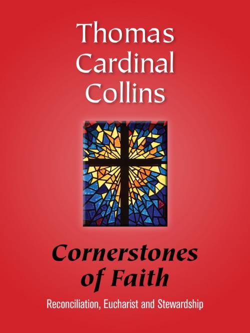 Cover of the book Cornerstones of Faith by Thomas Cardinal Collins, Novalis