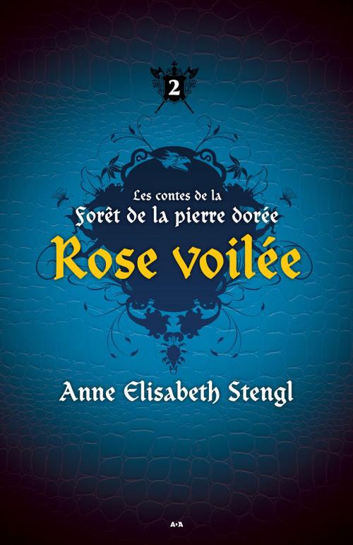 Cover of the book Rose voilée by Anne Elisabeth Stengl, Éditions AdA