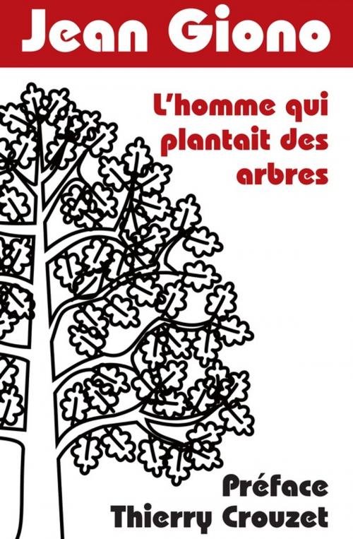 Cover of the book L'homme qui plantait des arbres by Thierry Crouzet, Jean Giono, Thaulk