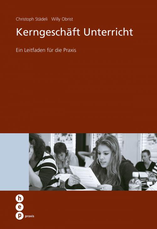 Cover of the book Kerngeschäft Unterricht by Christoph Städeli, Willy Obrist, hep verlag