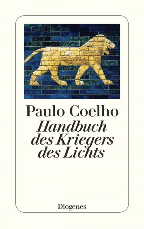 Cover of the book Handbuch des Kriegers des Lichts by Paulo Coelho, Diogenes