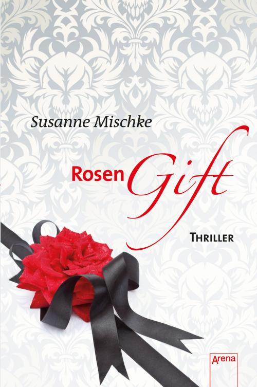 Cover of the book Rosengift by Susanne Mischke, Arena Verlag