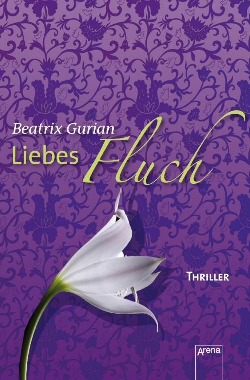 Cover of the book Liebesfluch by Beatrix Gurian, Arena Verlag