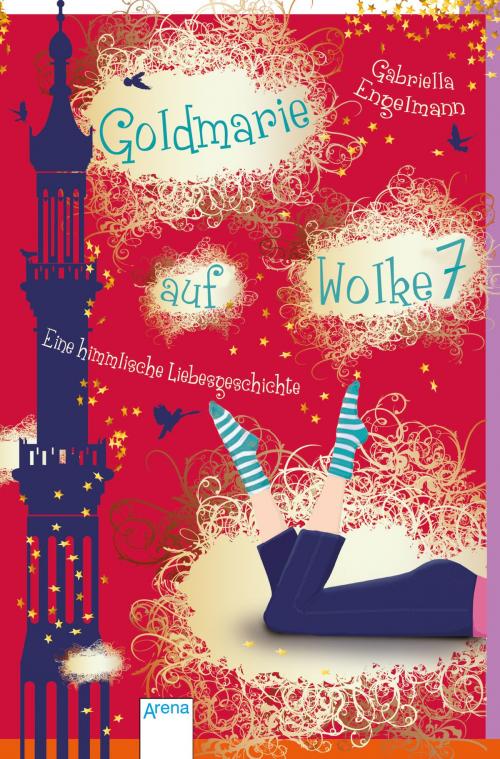 Cover of the book Goldmarie auf Wolke 7 by Gabriella Engelmann, Arena Verlag