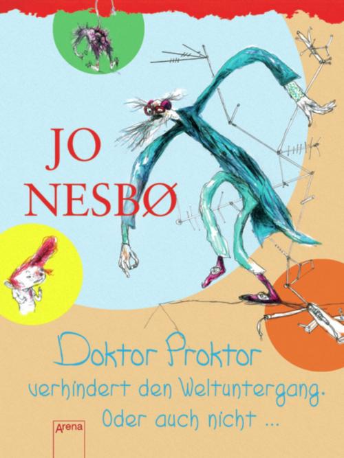 Cover of the book Doktor Proktor verhindert den Weltuntergang by Jo Nesbø, Arena Verlag