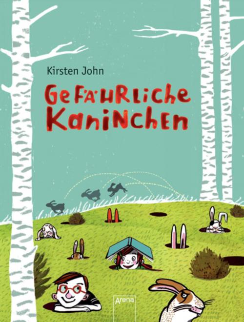 Cover of the book Gefährliche Kaninchen by Kirsten John, Arena Verlag