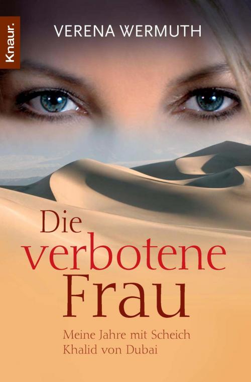Cover of the book Die verbotene Frau by Verena Wermuth, Knaur eBook