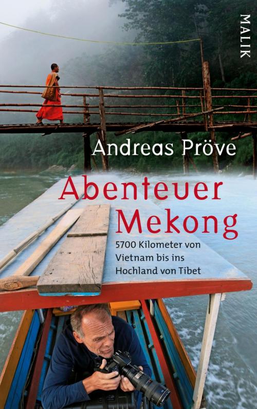 Cover of the book Abenteuer Mekong by Andreas Pröve, Piper ebooks