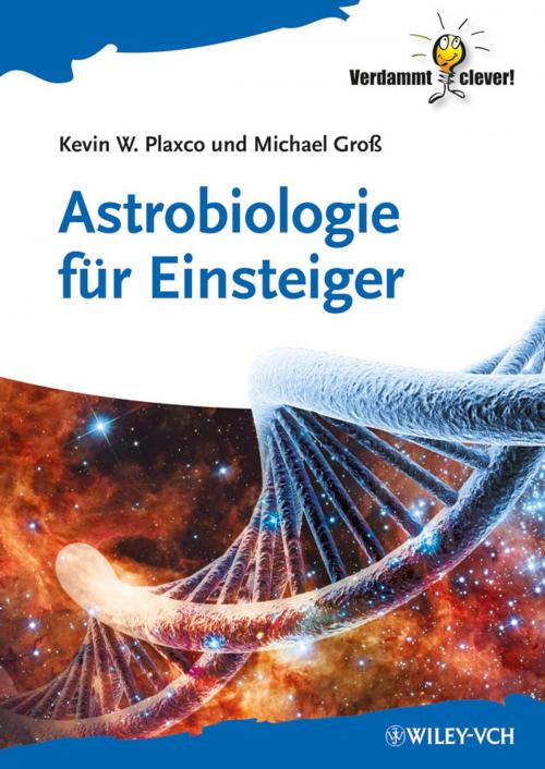 Cover of the book Astrobiologie für Einsteiger by Kevin W. Plaxco, Michael Groß, Wiley