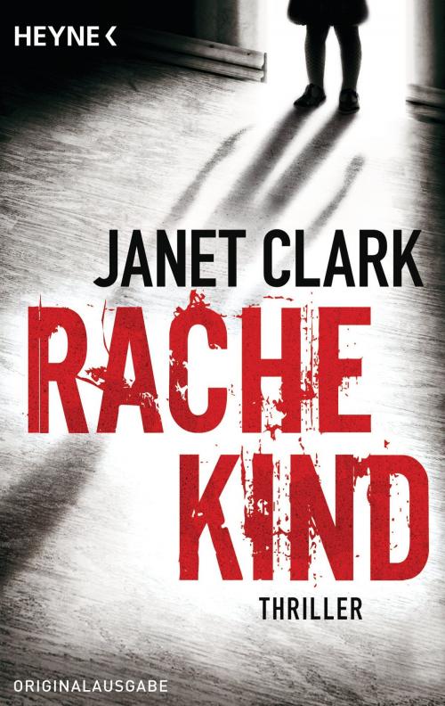 Cover of the book Rachekind by Janet Clark, Heyne Verlag