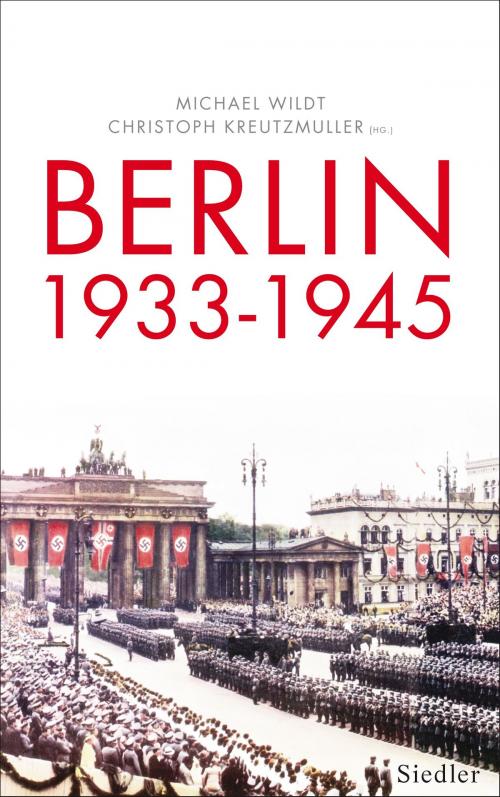 Cover of the book Berlin 1933-1945 by , Siedler Verlag