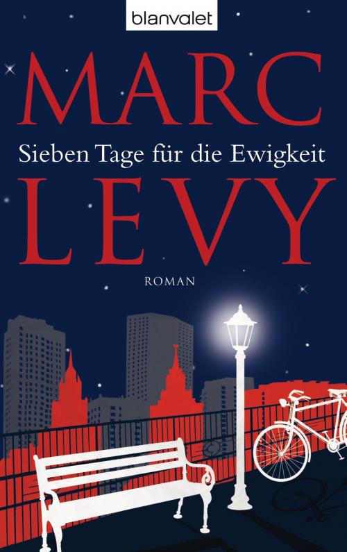 Cover of the book Sieben Tage für die Ewigkeit by Marc Levy, Blanvalet Taschenbuch Verlag