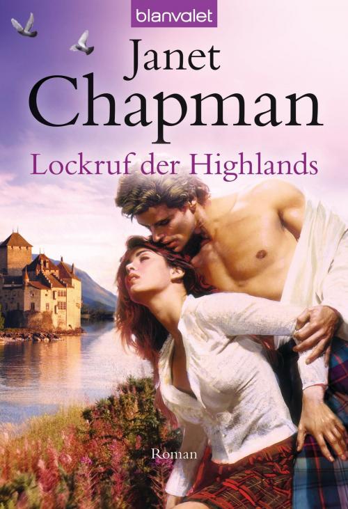 Cover of the book Lockruf der Highlands by Janet Chapman, Blanvalet Taschenbuch Verlag