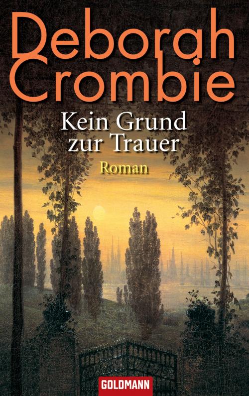 Cover of the book Kein Grund zur Trauer - by Deborah Crombie, Goldmann Verlag