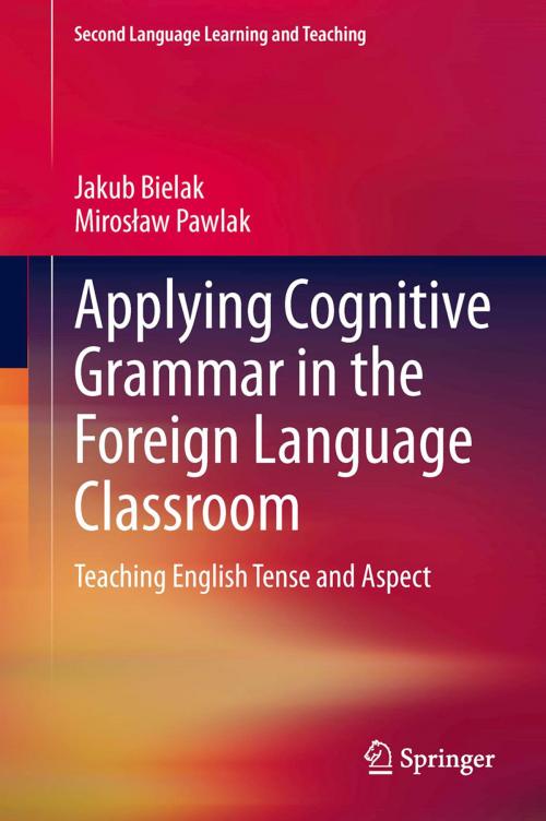Cover of the book Applying Cognitive Grammar in the Foreign Language Classroom by Jakub Bielak, Mirosław Pawlak, Springer Berlin Heidelberg