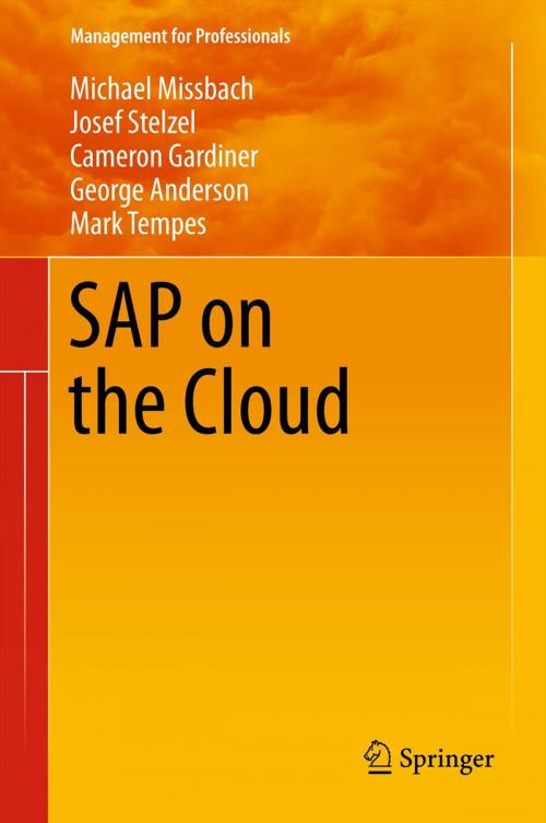 Cover of the book SAP on the Cloud by Michael Missbach, Josef Stelzel, Cameron Gardiner, George Anderson, Mark Tempes, Springer Berlin Heidelberg