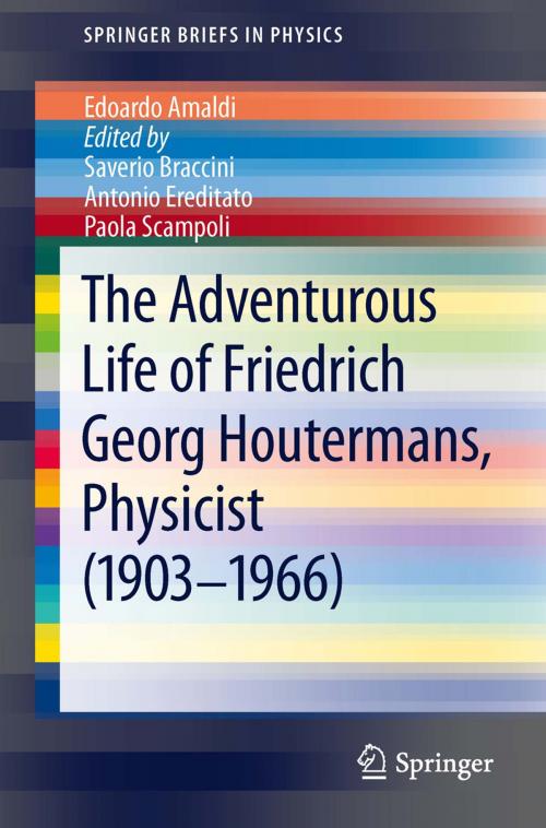 Cover of the book The Adventurous Life of Friedrich Georg Houtermans, Physicist (1903-1966) by Edoardo Amaldi, Springer Berlin Heidelberg