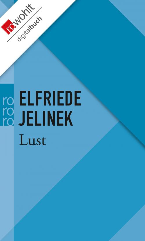 Cover of the book Lust by Elfriede Jelinek, Rowohlt E-Book